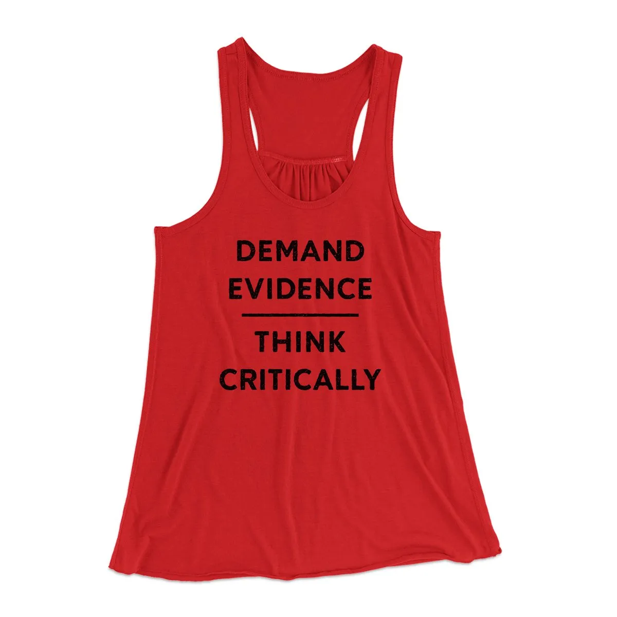 Demand Evidence and Think Critically Women's Flowey Tank Top