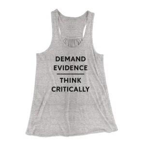 Demand Evidence and Think Critically Women's Flowey Tank Top
