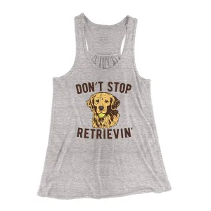Don't Stop Retrievin' Women's Flowey Tank Top