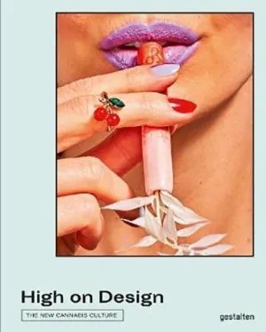 High On Design: the New Cannabis Culture