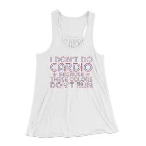 I Don't Do Cardio Women's Flowey Tank Top