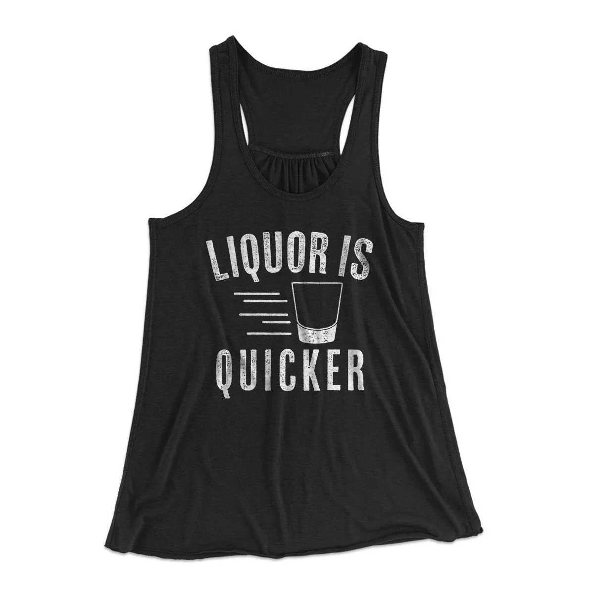 Liquor Is Quicker Women's Flowey Tank Top