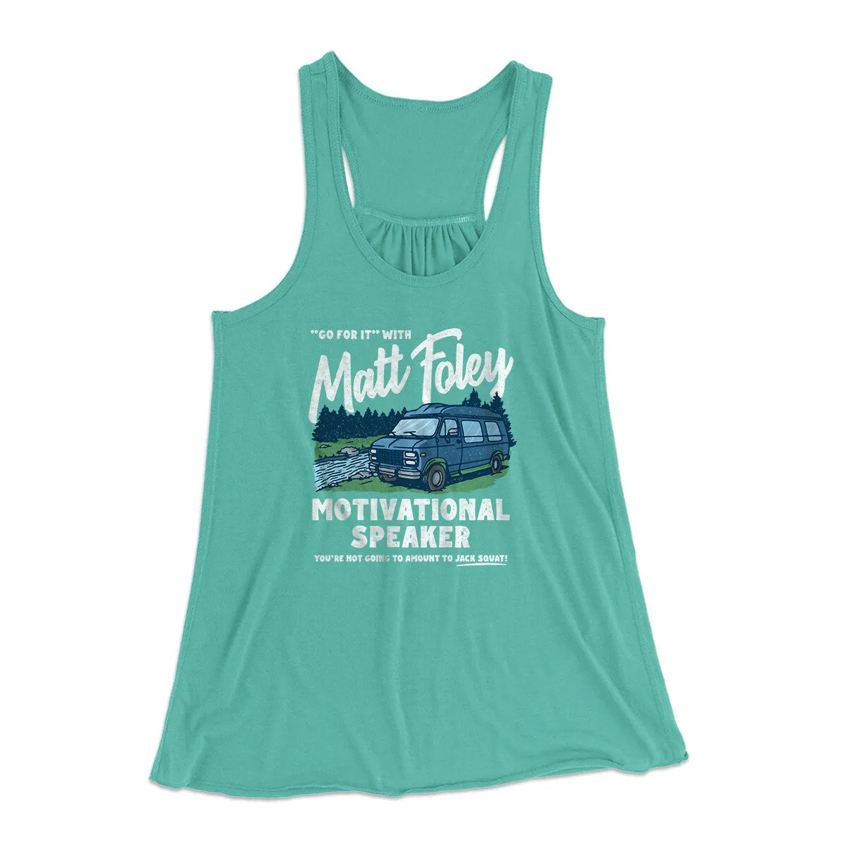 Matt Foley Motivational Speaker Women's Flowey Racerback Tank Top