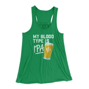 My Blood Type Is IPA Women's Flowey Tank Top