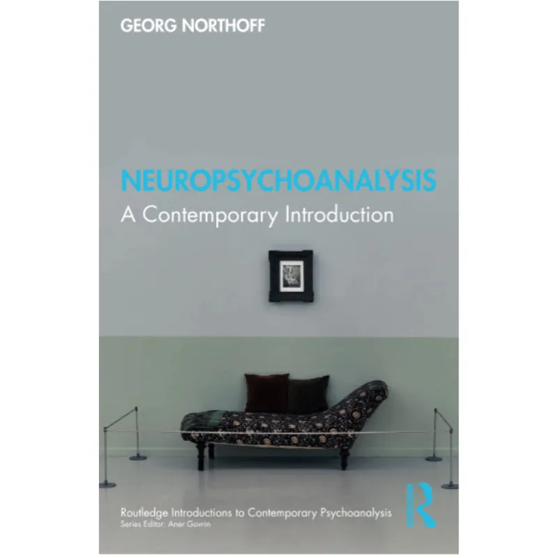 Neuropsychoanalysis: A Contemporary Introduction - Georg Northoff