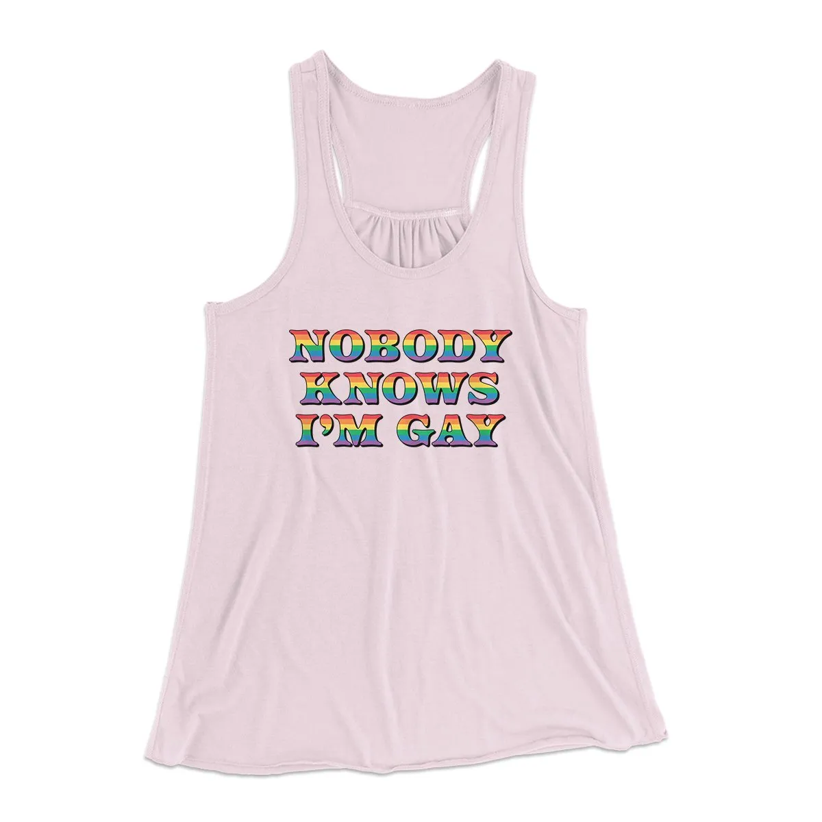 Nobody Knows I'm Gay Women's Flowey Tank Top