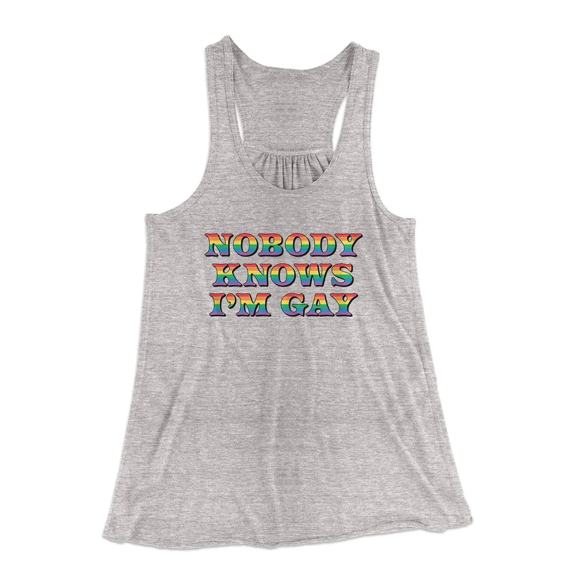 Nobody Knows I'm Gay Women's Flowey Tank Top