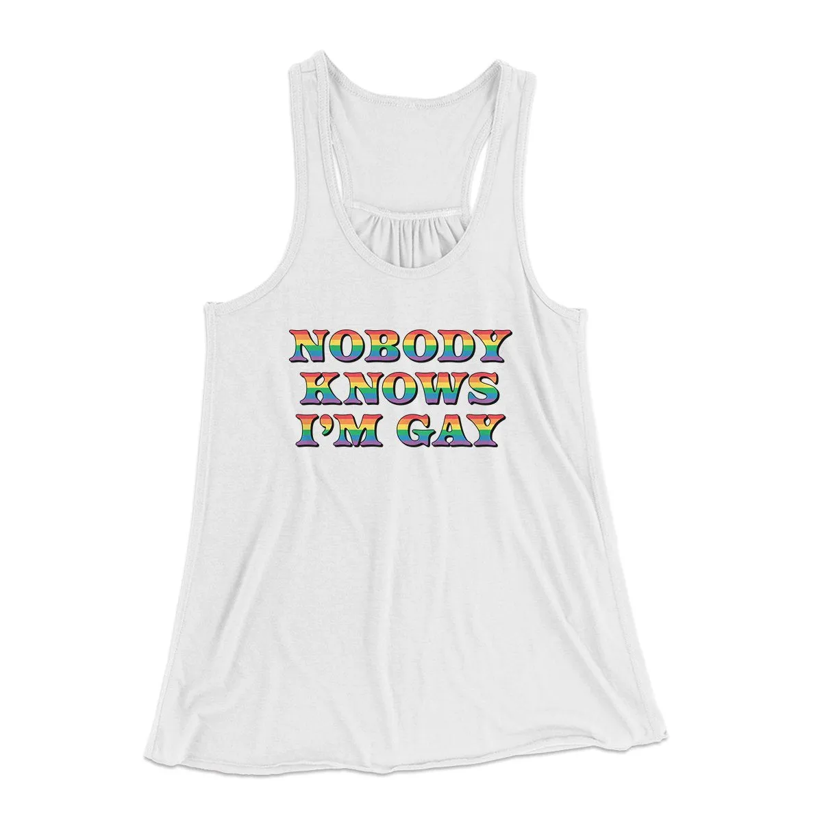 Nobody Knows I'm Gay Women's Flowey Tank Top