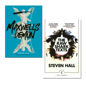 Steven Hall 2 Books Collection Set (The Raw Shark Texts (Canons) & Maxwell's Demon )